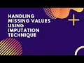 Handling Missing Values Imputation Technique Model Base Imputation Machine Learning