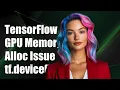 TensorFlow GPU Memory Allocation Issue When Using tf device cpu 0