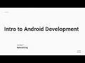Intro to Android Development Lecture 7 - Networking