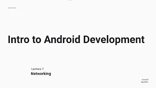 Intro to Android Development Lecture 7 - Networking