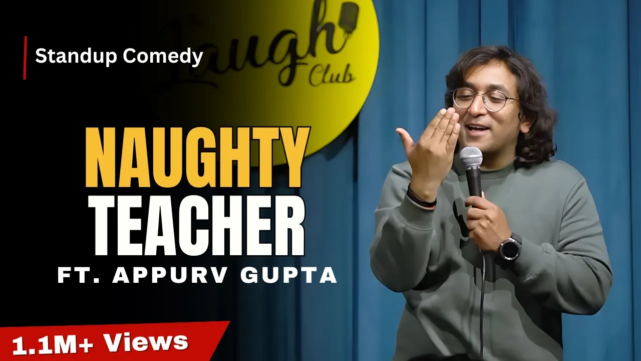 Naughty Teacher | Stand Up Comedy by Appurv Gupta aka GuptaJi