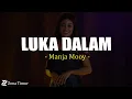Manja Mooy - Luka Dalam (Lirik Lagu)