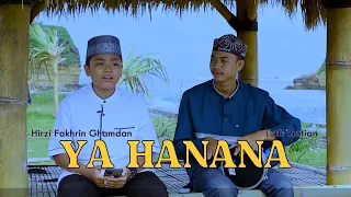 Download YA HANANA - Hirzi Fakhrin Ghamdan ft. Lutfi Rustian (Darbuka Cover) MP3