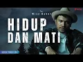 Download Lagu Wizz Baker - Hidup dan Mati || Lirik Lagu