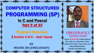Computer Structured Programming In C and Pascal Part 9 of 37 Program Structure Data Types