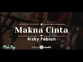 Download Lagu Makna Cinta – Rizky Febian (KARAOKE AKUSTIK - MALE KEY)