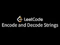 Encode and Decode Strings