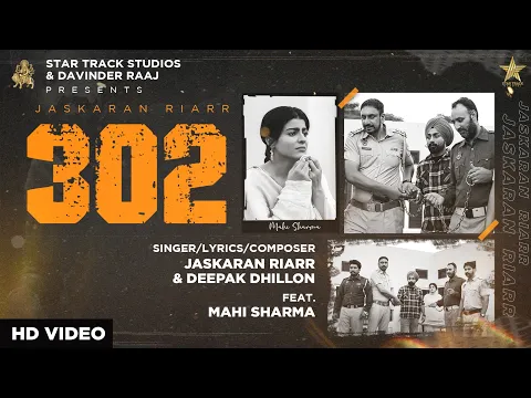 Download MP3 302 | Jaskaran Riarr | Deepak Dhillon | Mahi Sharma | Pezi Miaa | New Punjabi Songs 2022