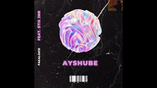 fakaloice feat stix jnr ayshube