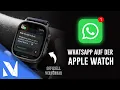 WhatsApp offiziell für die Apple Watch verfügbar ⌚️ - Installation \u0026 Features | Nils-Hendrik Welk