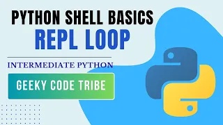 Python Shell - Exploring the REPL Loop