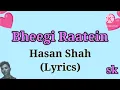 Download Lagu Hasan Shah - Bheegi Raatein (Lyrics) Rainy Nights /bheegi raatein/Pakistani songs
