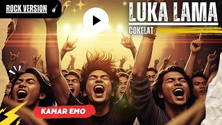  rock version luka lama cokelat cover by kamar emo