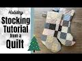 Holiday STOCKING TUTORIAL using an OLD QUILT