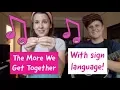 Download Lagu The More We Get Together sign language
