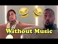 Download Lagu Kanye West \u0026 Lil Pump - Without Music - I Love It