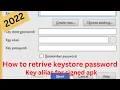 How to retrieve Forgot Key store password and Key Alias In Android Studio