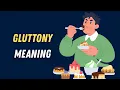 Gluttony Meaning in English Gluttony Definition Examples Easy Vocabulary