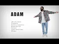 Download Lagu ADAM - ВСЕ ПЕСНИ |  Cборник лучших хитов #adam #zhurek #newmusic