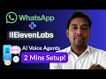Lagu Agen Panggilan Suara AI WhatsApp dengan ElevenLabs India, Pengaturan Cepat dalam 2 Menit!