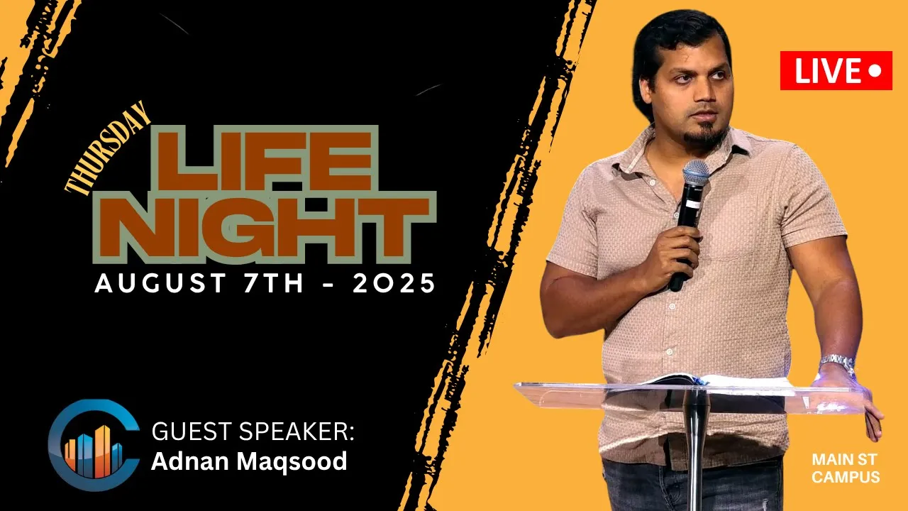 THE CITY CHURCH | GUEST: Adnan Maqsood ( August 07/2025 - 7:00 PM )