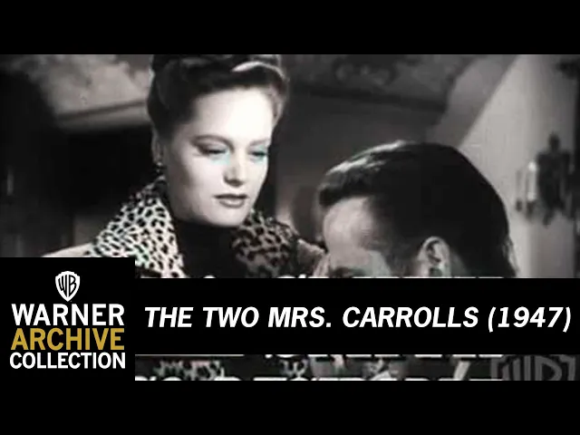 Two Mrs. Carrolls (Original Theatrical Trailer)