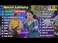 Download Lagu NIKEN SALINDRY TERBARU   MANOT, KISINAN, DUMES, CUNDAMANI    FULL ALBUM