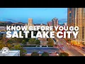 THINGS TO KNOW BEFORE YOU GO TO SALT LAKE CITY