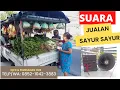 Download Lagu AMPLI TOA JUALAN KELILING SAYUR SAYUR | Melodi Jingle Lagu Musik Jualan Keliling Wa: 0852-1042-3883