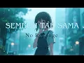Download Lagu Sembuh Tak Sama - No Revenge#norevenge 