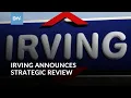 Irving Announces Strategic Review SaltWire