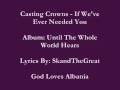 Casting Crowns   If We've Ever Needed You With Lyrics
