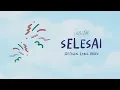 Download Lagu Idgitaf - Selesai (Official Lyric Video)