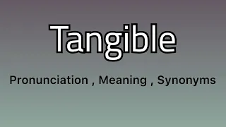 Tangible meaning - Tangible examples