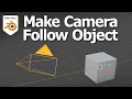 How to make camera move with object in Blender using Camera Tracking