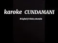 Download Lagu Karoke CUNDAMANI //M.Iqbal ft siska Amanda
