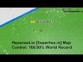 Hexanaut io Superhex io Map Control 100 00 World Record