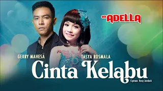 cinta kelabu gerry mahesa feat tasya rosmala om adella cinta tak akan pernah sirna 