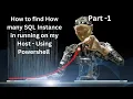 How to find How many SQL Instance in running on my Host - Using PowerShell