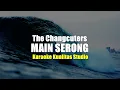 Download Lagu MAIN SERONG - THE CHANGCUTERS KARAOKE VIDEO NO VOCAL MINUS ONE KUALITAS STUDIO