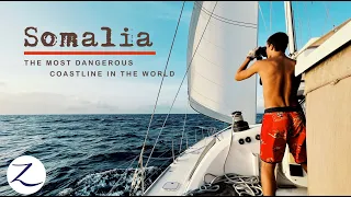 Our DARING JOURNEY up the Somali Coast (Sailing in Pirate Waters) Ep 211