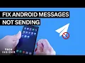 Why Won t Text Messages Send On My Android