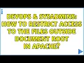 DevOps SysAdmins How to restrict access to the files outside document root in apache