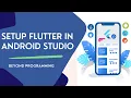 How to Setup Flutter in Android Studio Beyond Programming