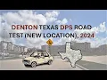 Denton Texas DPS Road Test - DL New Location 2024