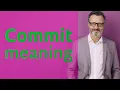Commit Meaning of commit