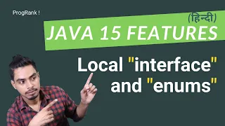 Java 15 New Features Local interfaces and enums Pattern Matching for instanceof