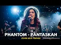 PHANTOM - PANTASKAH | COVER ROCK VERSION (Cover By Darung_Ka)