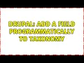 Drupal Add a field programmatically to taxonomy