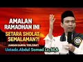 Lagu Jangan Tinggalkan Amalan Ini di Ramadhan! Pahala Setara Sholat Semalaman | Ust Abdul Somad Terbaru